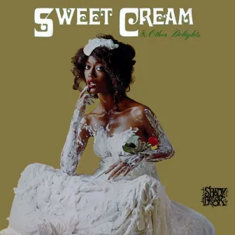 Sweet Cream & Other Delights by Sweet Cream