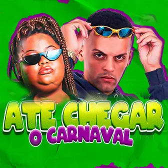 Até chegar o Carnaval by Teteu Balah