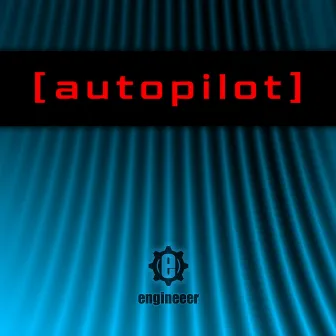 Autopilot by Engineeer