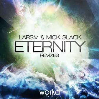 Eternity (Remixes) by Mick Slack