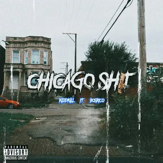 Chicago Shit by KiddKill