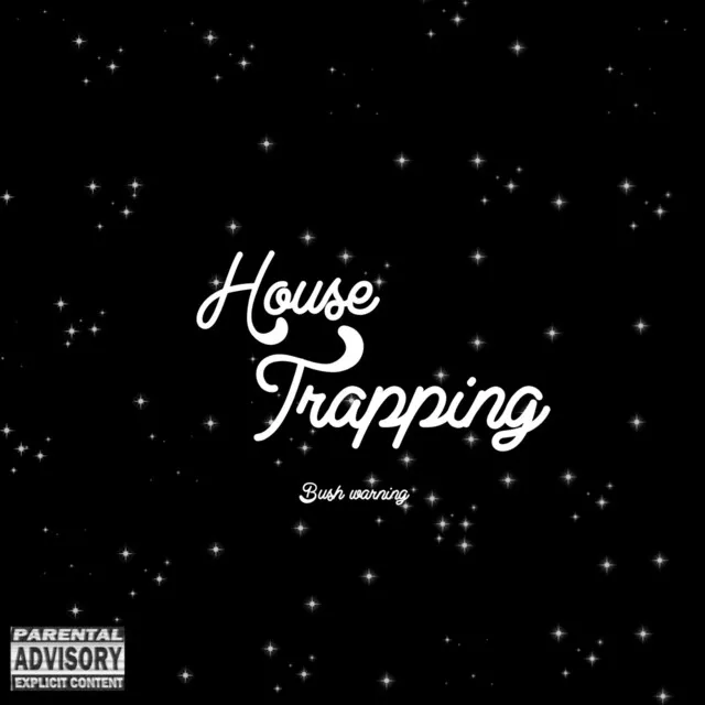 House Trapping