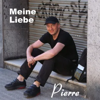 Meine Liebe by Pierre