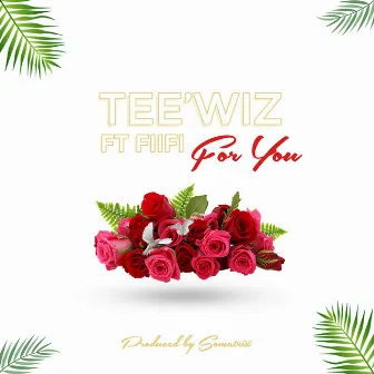 For You by Tee'wiz