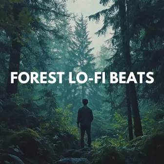 Forest Lo-Fi Beats - Hip-Hop in the Wild by Lo-Fi Hip-Hop