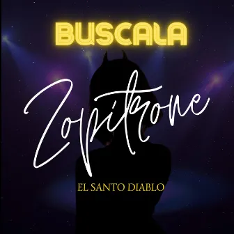 Buscala by Zopitrone El santo diablo