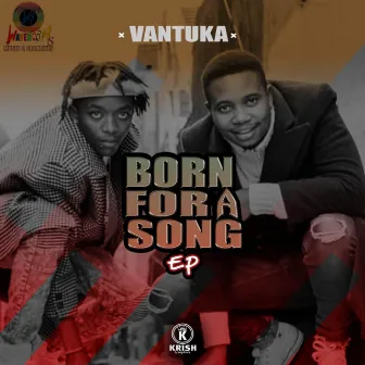 Born For A Song by Vantuka