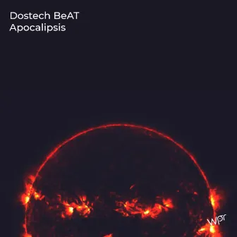 Apocalipsis by Dostech BeAT