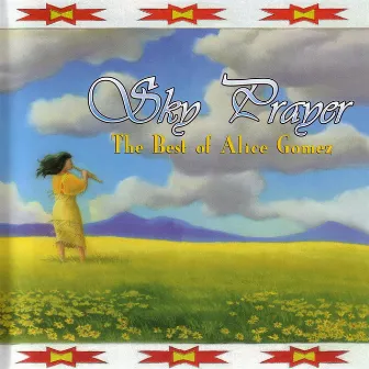 Sky Prayer - The Best of Alice Gomez by Alice Gomez