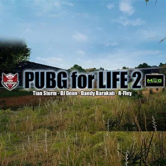 Pubg for Life 2 by TIAN STORM