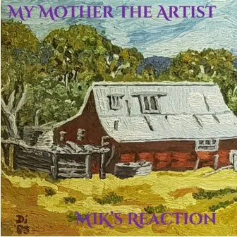 My Mother The Artist by MIK's Reaction