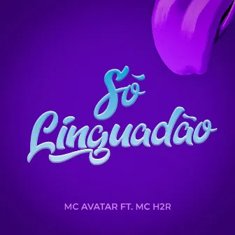 Só Linguadão by Mc Avatar