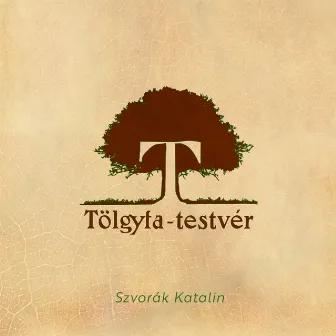 Tölgyfa-testvér by Szvorák Katalin