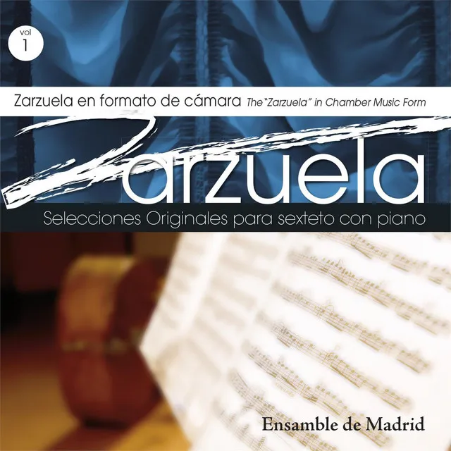 Zarzuela en formato de cámara - Vol. 1 (Selecciones Originales para sexteto con piano)