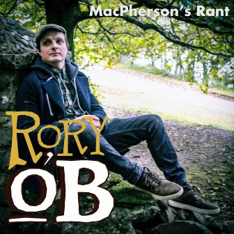 MacPherson's Rant by Rory O'B