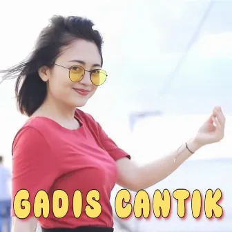 Gadis Cantik (Remix) by 