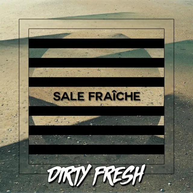 Sale Fraiche - Original Mix