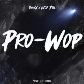 Pro-Wop by Yung X