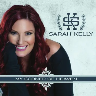 My Corner of Heaven by Sarah Kelly