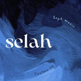 SELAH by Seph Music