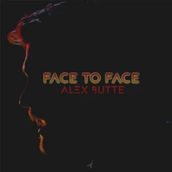 Face to Face by Alex Butte