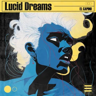 Lucid Dreams by El Capino