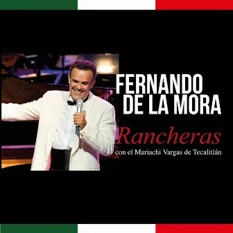 Rancheras (feat. Mariachi Vargas de Tecalitlán) by Fernando De La Mora