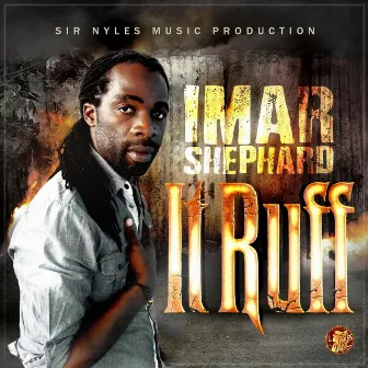 It Ruff by Imar Shephard