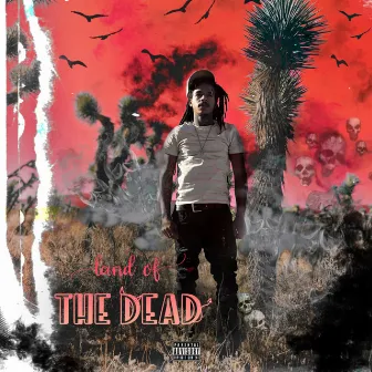 Land Of The Dead by Lil Mardy