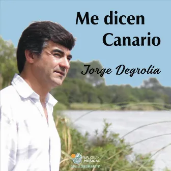 Me Dicen Canario by Jorge Degrolia