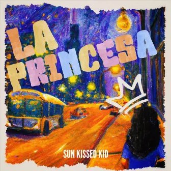 La Princesa by Sun Kissed Kid