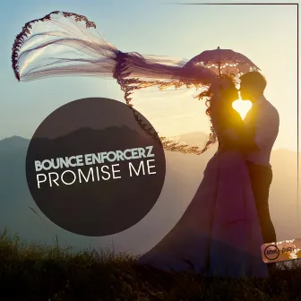 Promise Me by Bounce Enforcerz