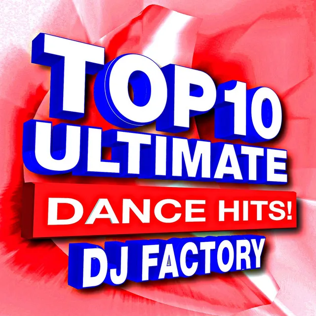 Top 10 Ultimate Dance Hits! Playlist