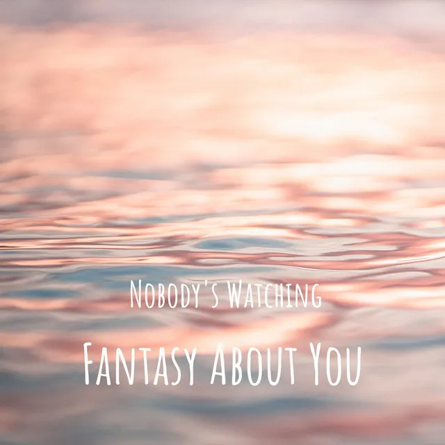 Fantasy About You