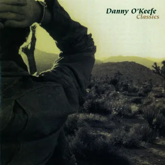 Danny O'Keefe Classics by Danny O'Keefe