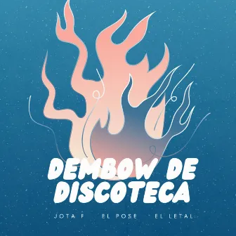 DEMBOW DE DISCOTECA by Jota F