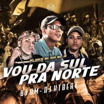 Vou da Sul, pra Norte by Mc Guh