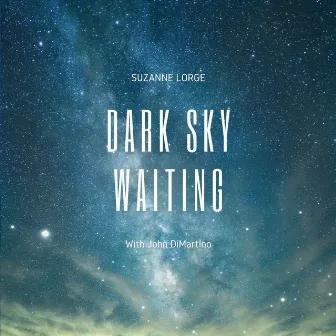 Dark Sky, Waiting by Suzanne Lorge