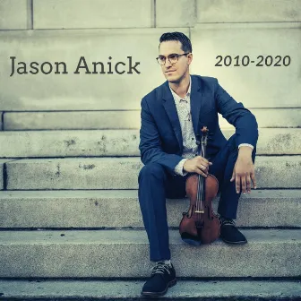 2010-2020 by Jason Anick