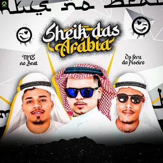 Sheik das Arabias by Os Feras do Pizeiro