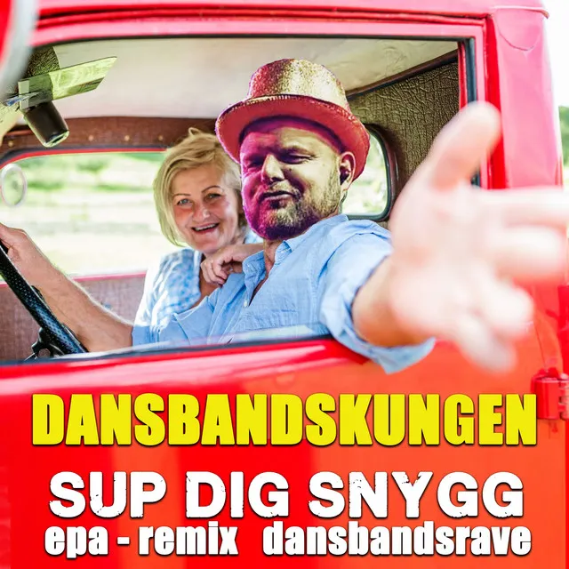 Sup dig snygg - EPA Remix - Dansbandsrave