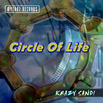 Circle Of Life by Krazy Sandi