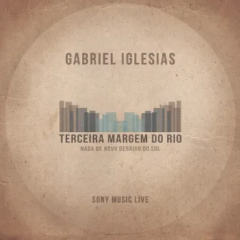 Terceira Margem do Rio by Gabriel Iglesias