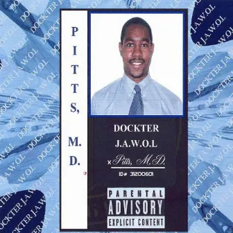 Dockter J.a.W.O.L. by Pitts M.D.