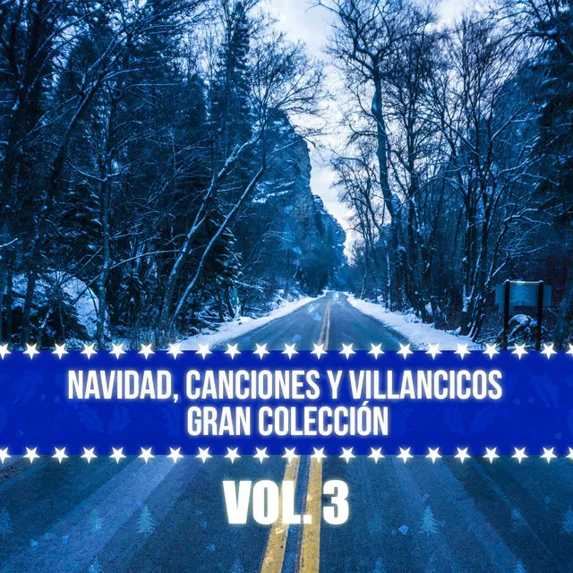 Navidad, Canciones y Villancicos Gran Colección (Vol. 3)