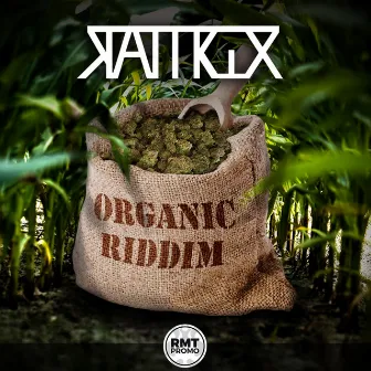 Organic Riddim by Rattrix