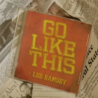 Go Like This - Single by Lee Ramsey