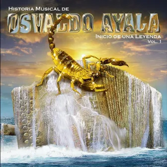 Osvaldo Ayala, Historia Musical, Vol. 1 by Osvaldo Ayala