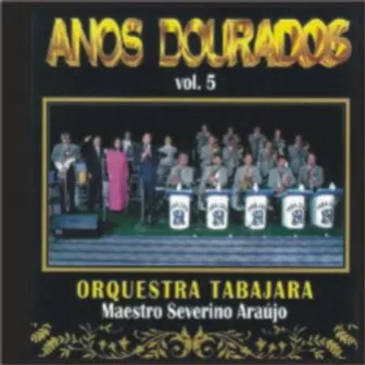 Anos Dourados Vol.5 by Orquestra Tabajara