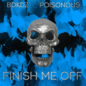 Finish Me Off by BDKDZ